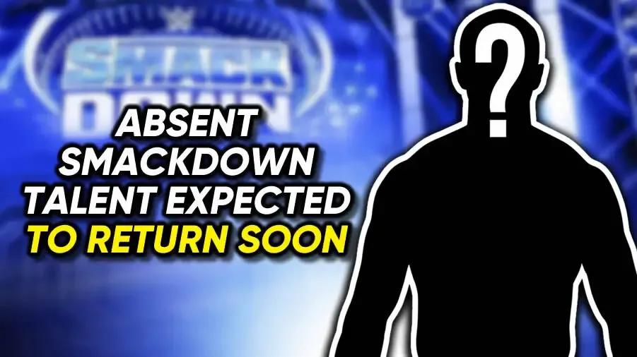 Absent SmackDown talent expected to return soon graphic.jpg