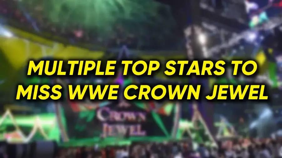 Top stars to miss WWE Crown Jewel .jpg